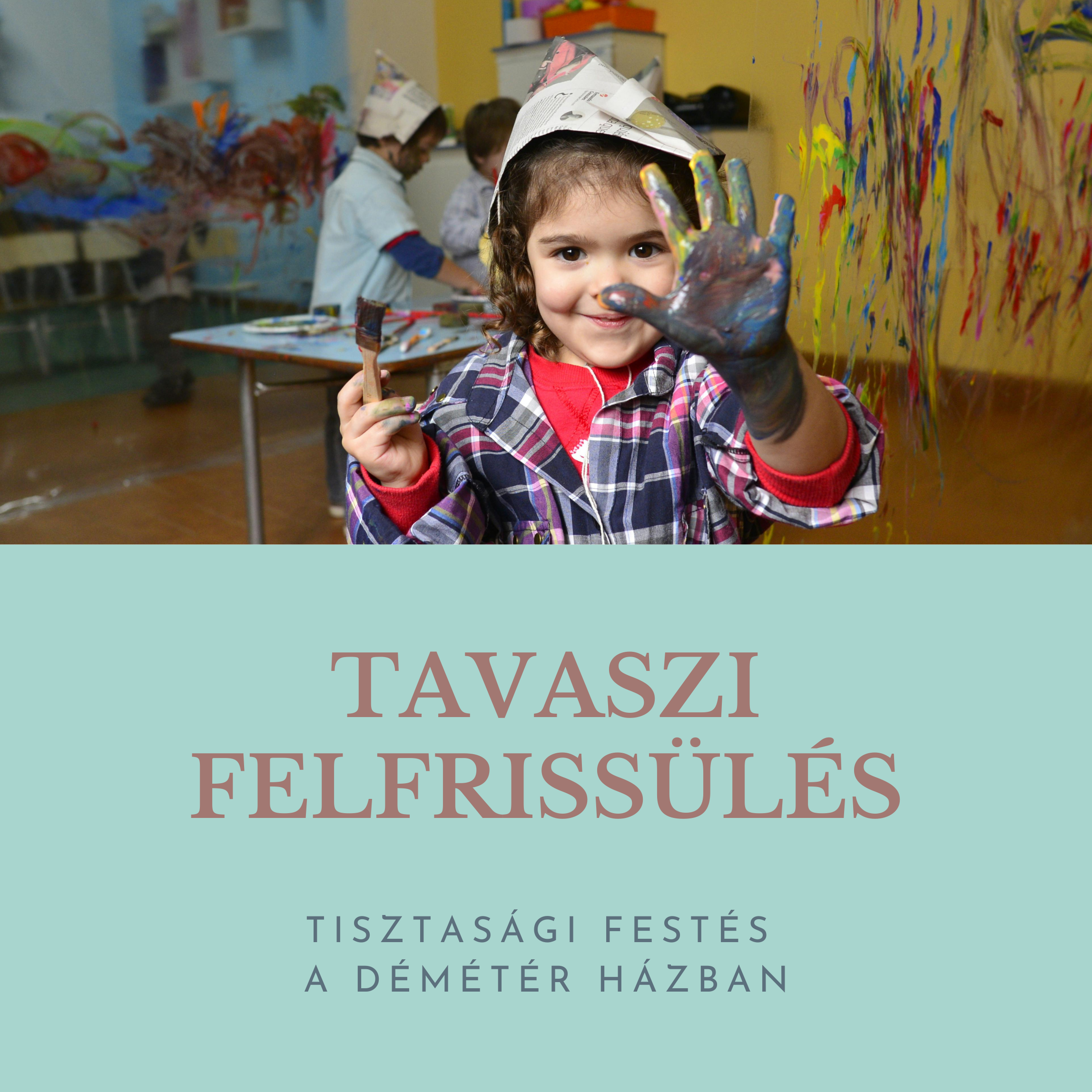 Tavaszi felfrissülés - festés a Démétér Házban