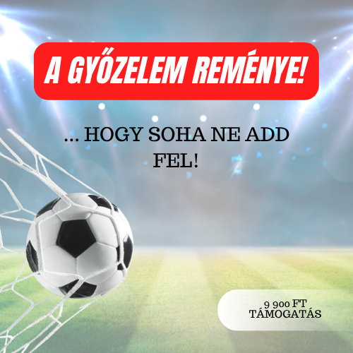 A győzelem reménye!