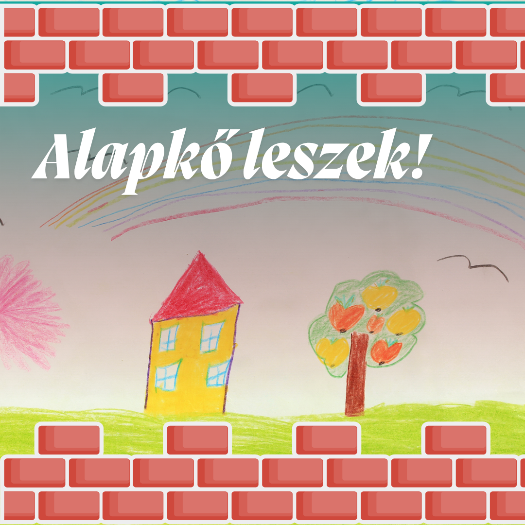 Alapkő leszek!